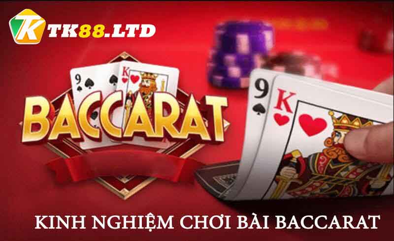 Kinh nghiệm khi chơi bài Baccarat