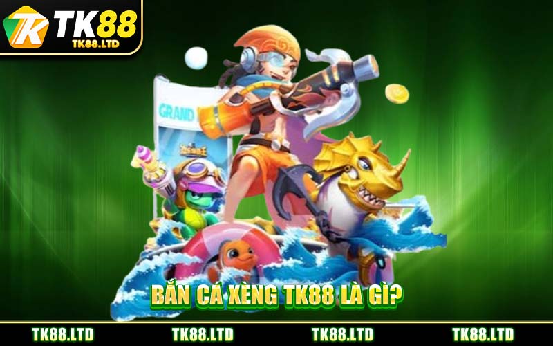 Bắn Cá Xèng TK88 Là Gì?