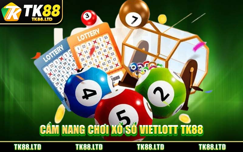 Cẩm Nang Chơi Xổ Số Vietlott TK88