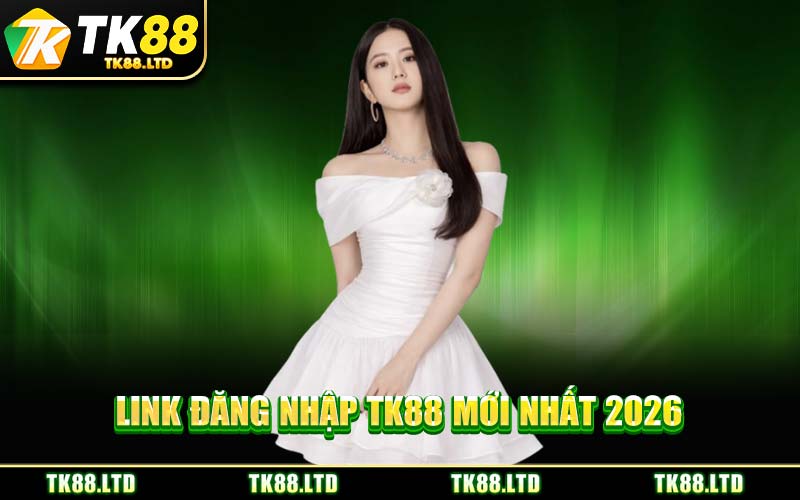 Link Đăng Nhập TK88 Mới Nhất 2026