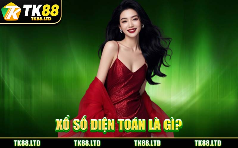 Xổ Số Điện Toán Là Gì?